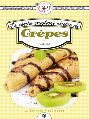 cover image of Le cento migliori ricette di crêpes